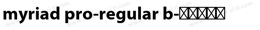 myriad pro-regular b字体转换